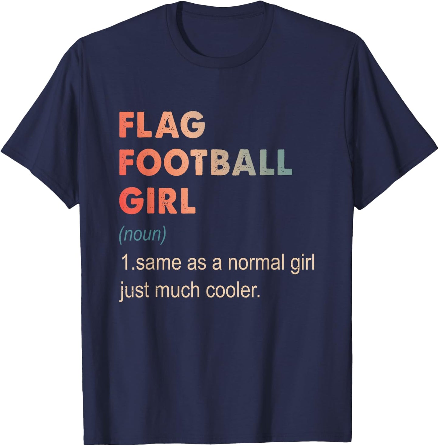 Flag Football Girl Definition Funny Football Lover Gift Girl T-Shirt - T-Shirt | Navy