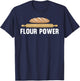Funny Flour Baking Art For Baker Chef Men Women Baking Lover T-Shirt - T-Shirt | Navy