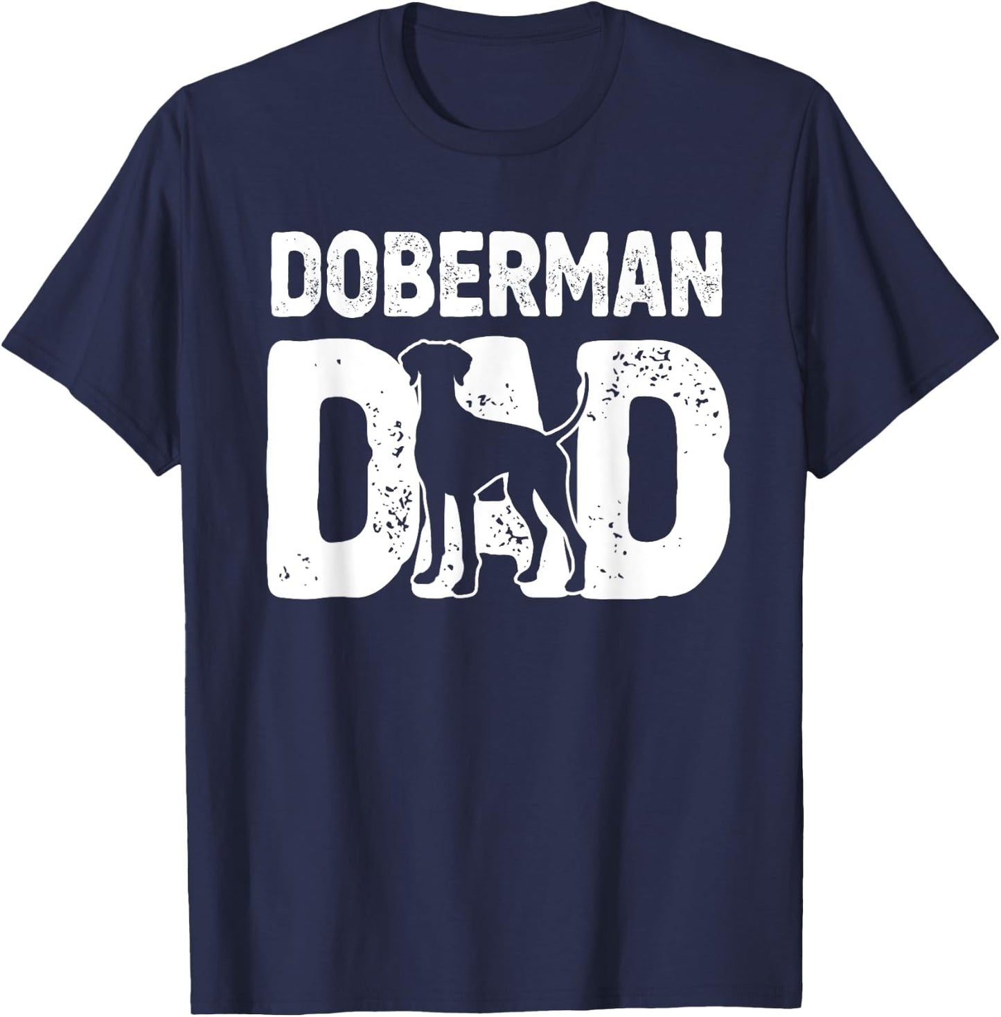 Funny Doberman Dad Dog Dobie Lover Doberman Owner Dog Father T-Shirt - T-Shirt | Navy