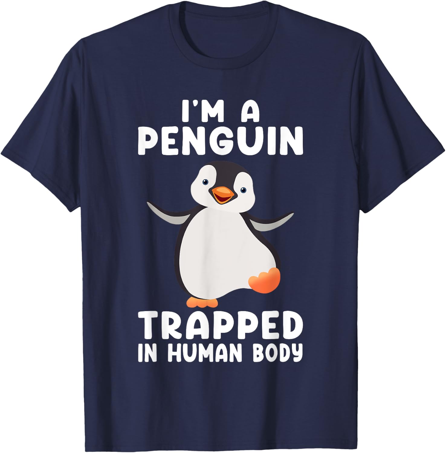 I'm A Penguin Trapped In Human Body Penguin Bird T-Shirt - T-Shirt | Navy