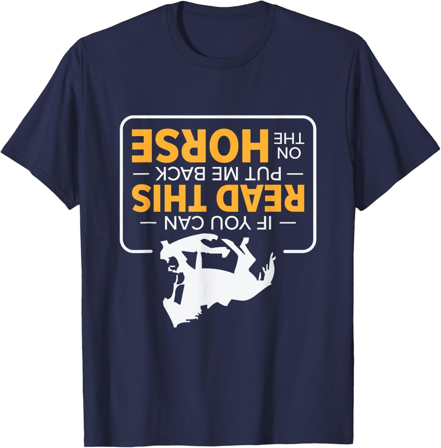 If You Can Read This Put Me Back On The Horse Rodeo Cowboy T-Shirt - T-Shirt | Navy