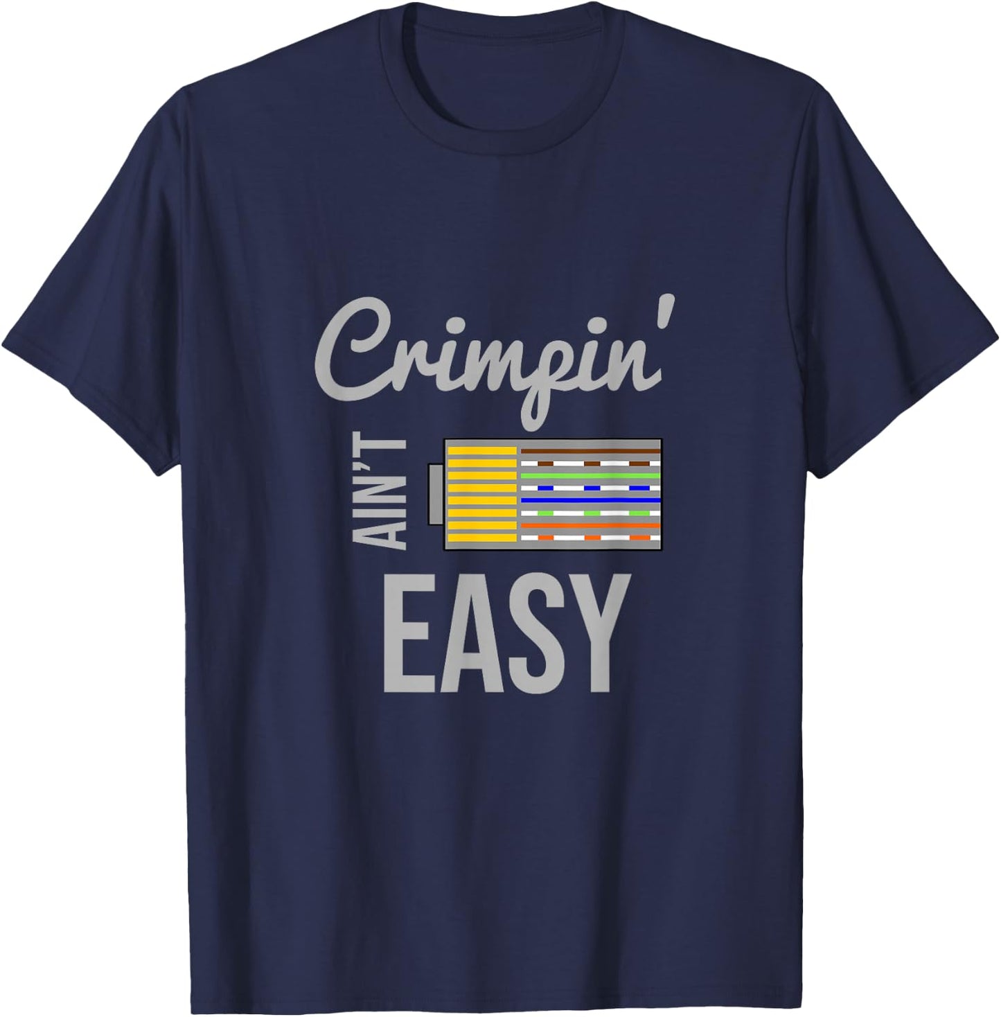 Crimpin Ain't Easy Rj45 Nerd Gift -Adults Black Small Short Sleeve T-Shirt - T-Shirt | Navy