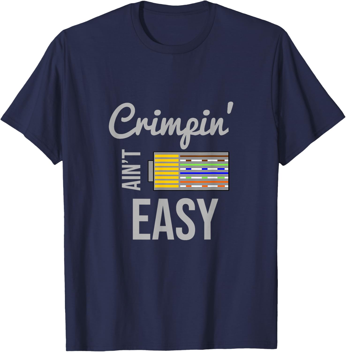 Crimpin Ain't Easy Rj45 Nerd Gift -Adults Black Small Short Sleeve T-Shirt - T-Shirt | Navy