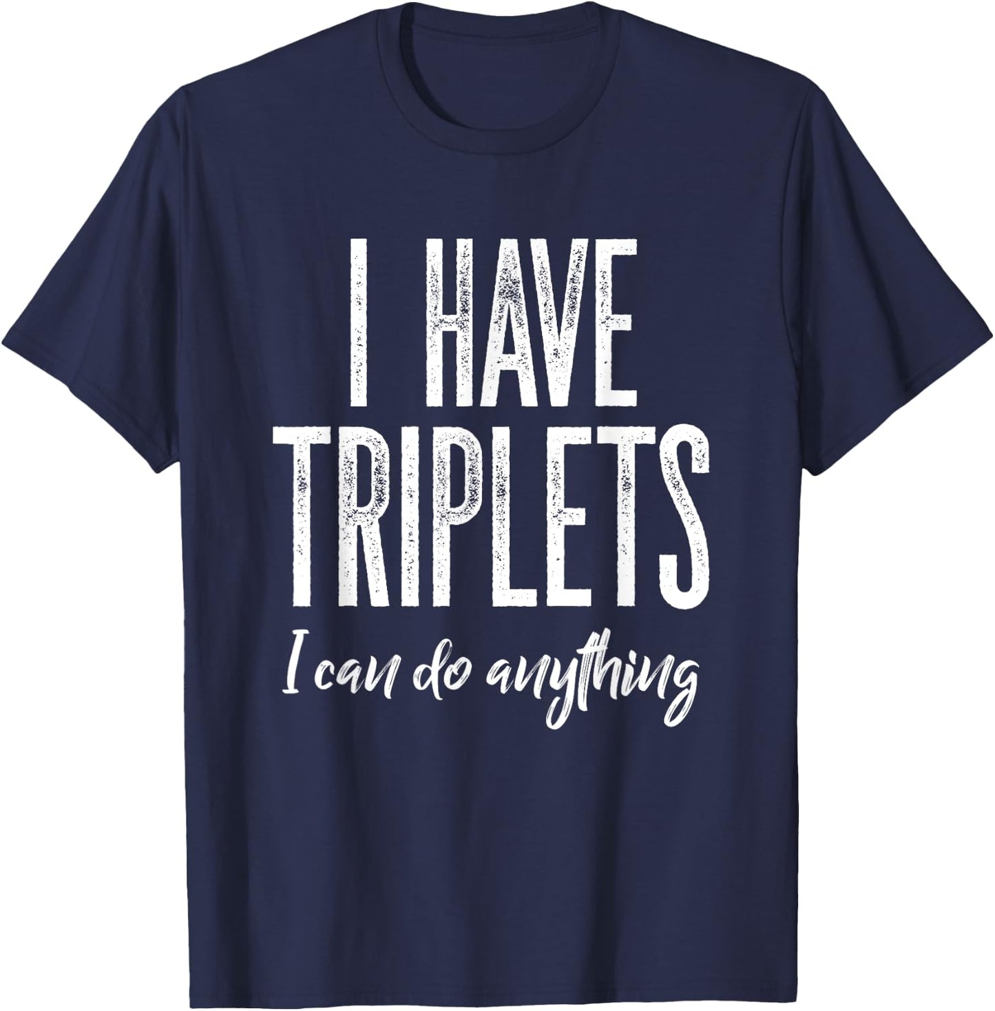 Triplet Mom Shirt Triplets Dad Cubed 3 Kids Can Do Anything T-Shirt - T-Shirt | Navy