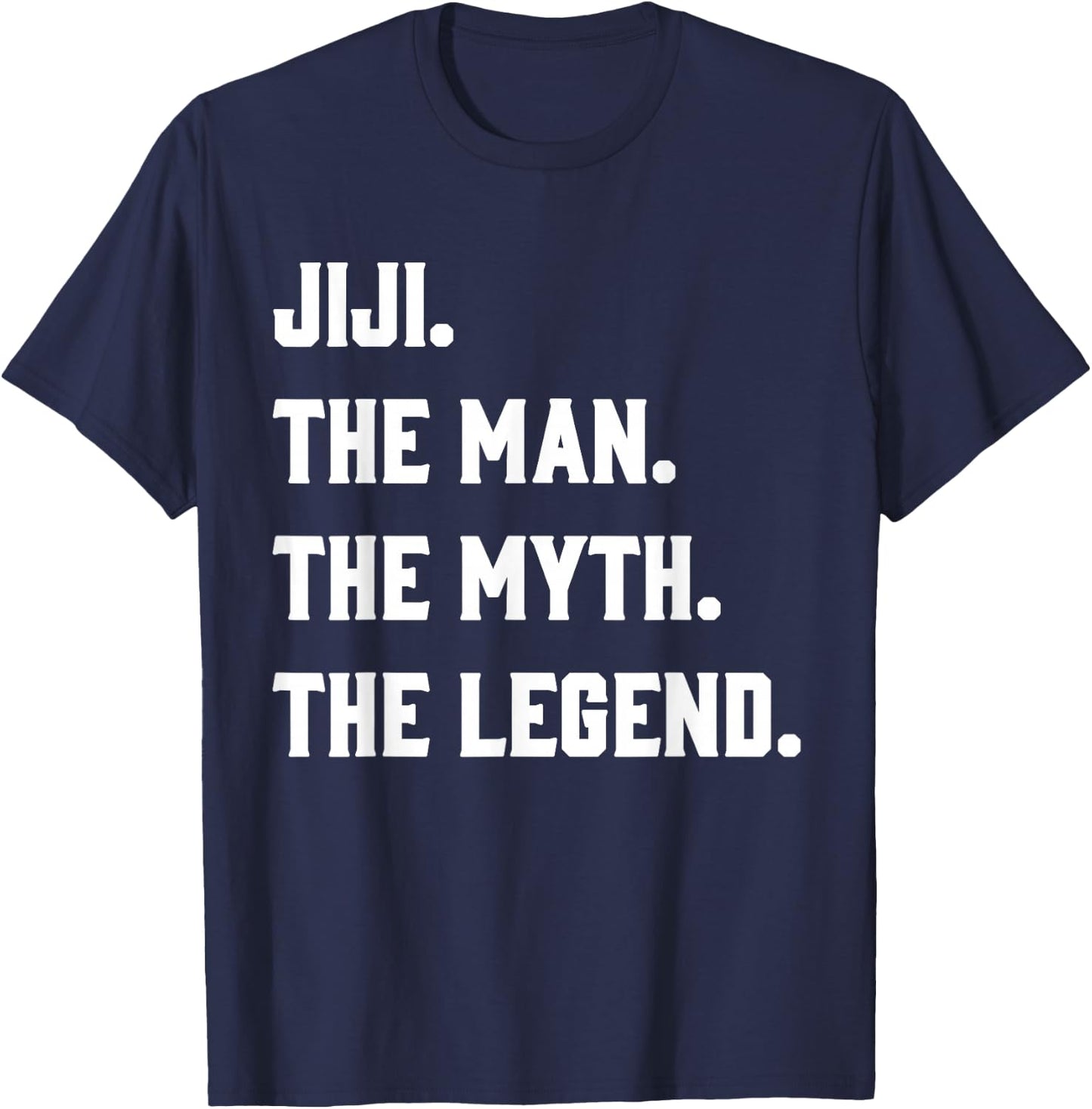 Jiji, the Man, the Myth, the Legend T-Shirt - T-Shirt | Navy