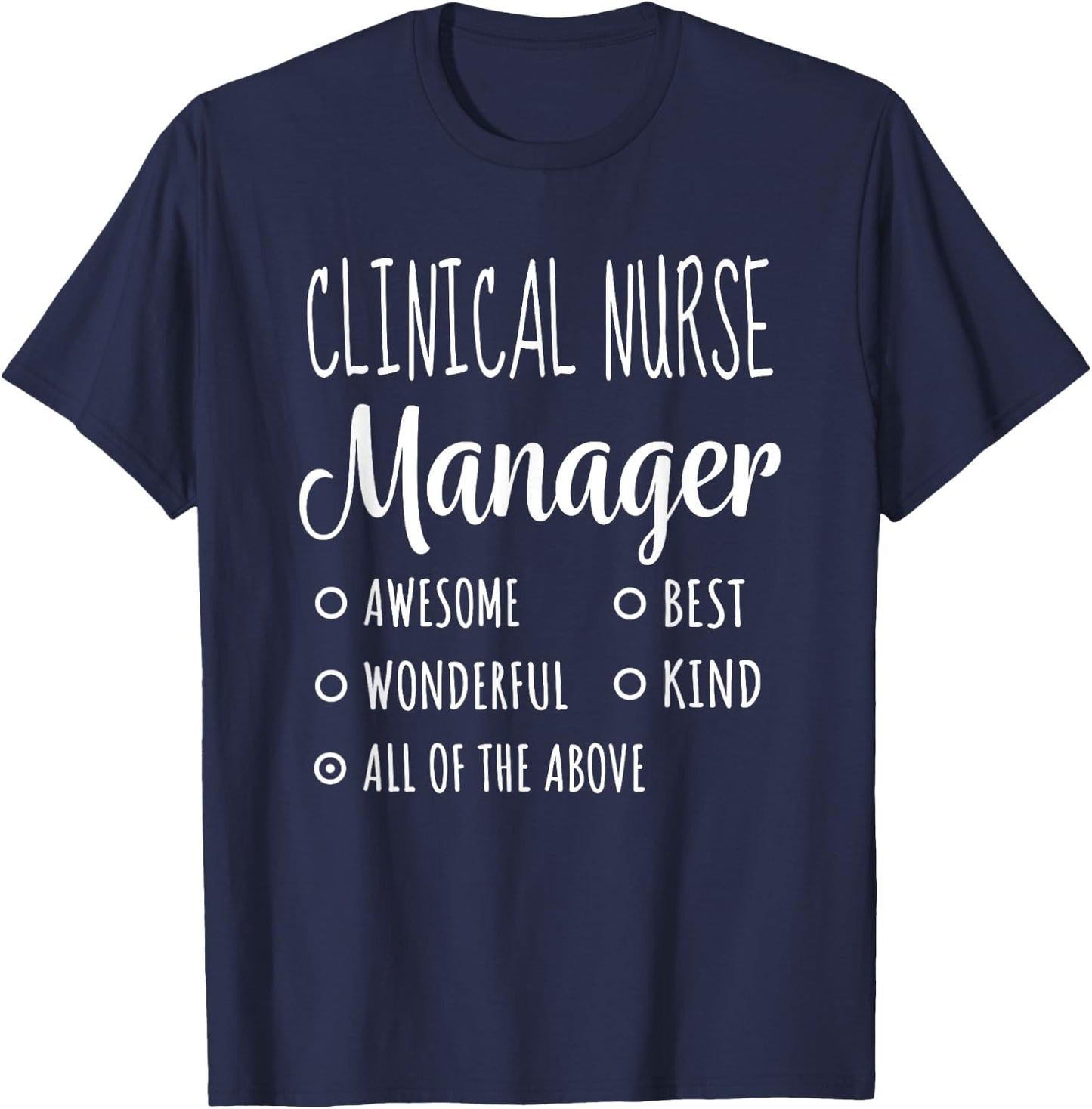 Clinical Nurse Manager Shirt Funny Gift T-Shirt - T-Shirt | Navy