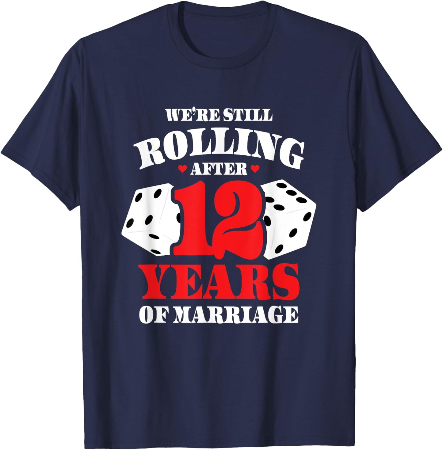 Couples Married 12 Years - Funny 12th Wedding Anniversary T-Shirt - T-Shirt | Navy