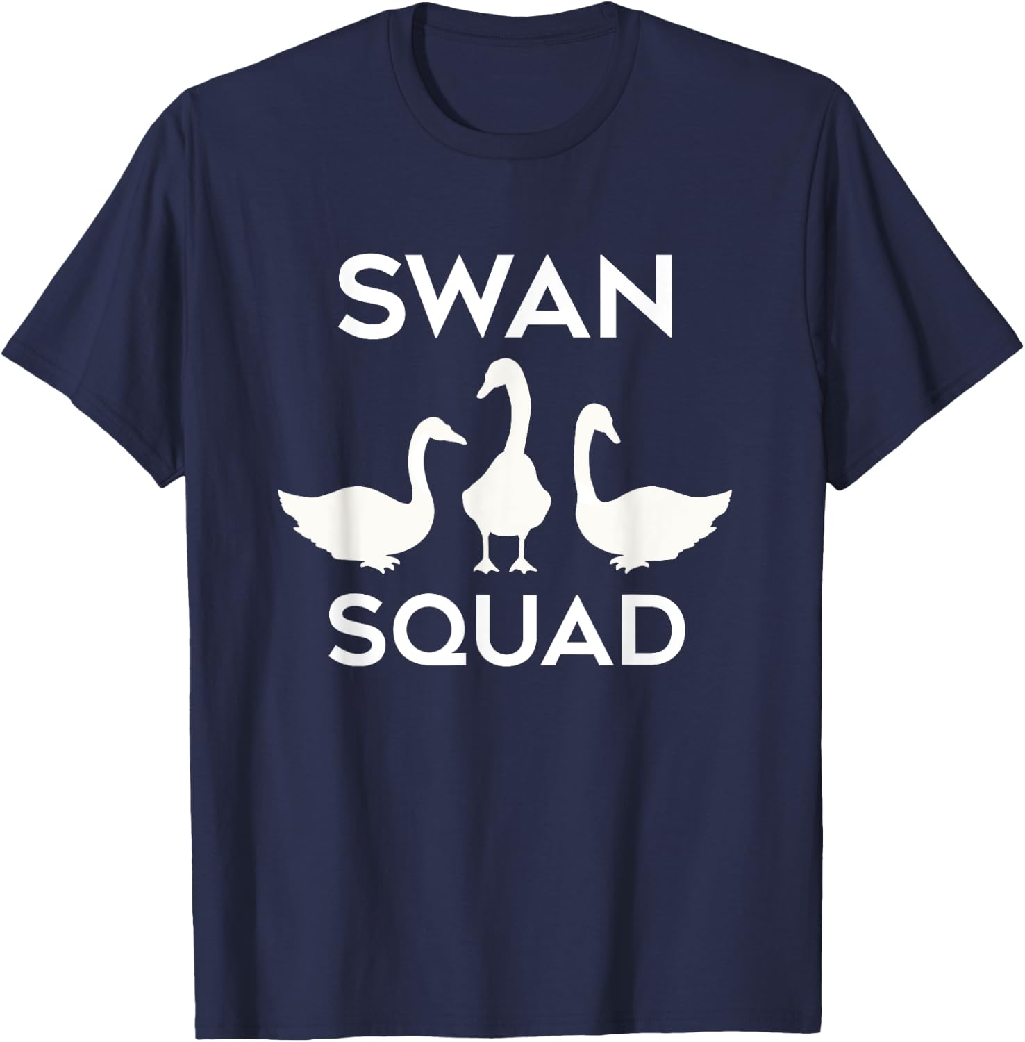 Swan Squads Funny Wildlife Animals Forest Animal T-Shirt - T-Shirt | Navy