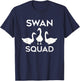 Swan Squads Funny Wildlife Animals Forest Animal T-Shirt - T-Shirt | Navy