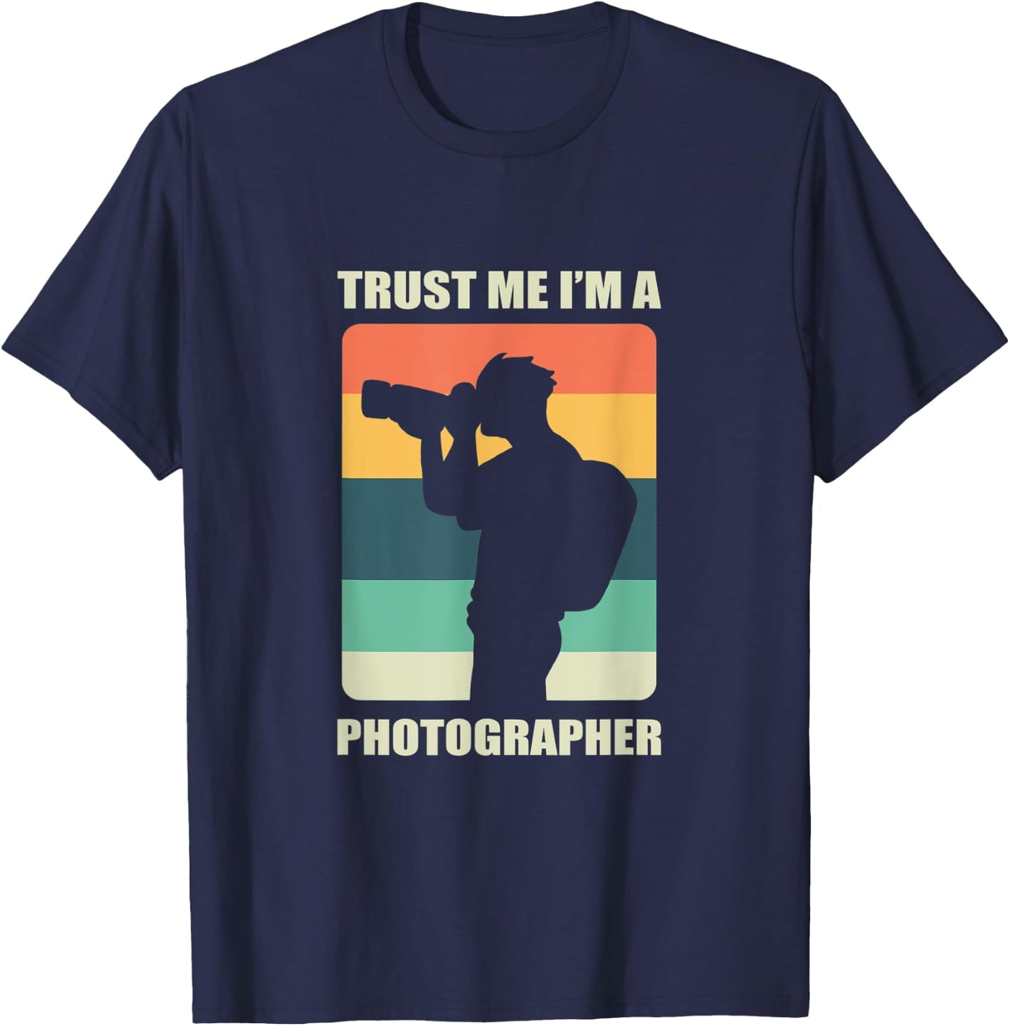 Trust Me I'm A Photographer / Photography Camera Retro Gift T-Shirt - T-Shirt | Navy