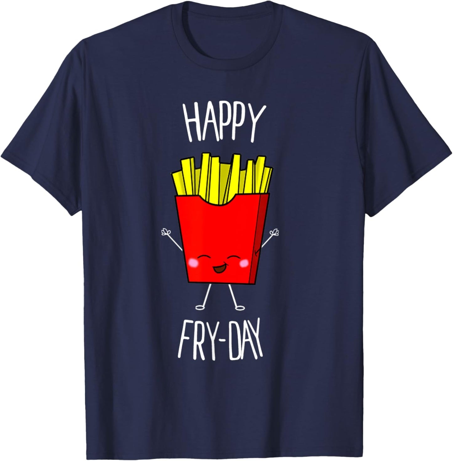 Happy Fry-day Cute Kawaii Food Shirt T-Shirt - T-Shirt | Navy