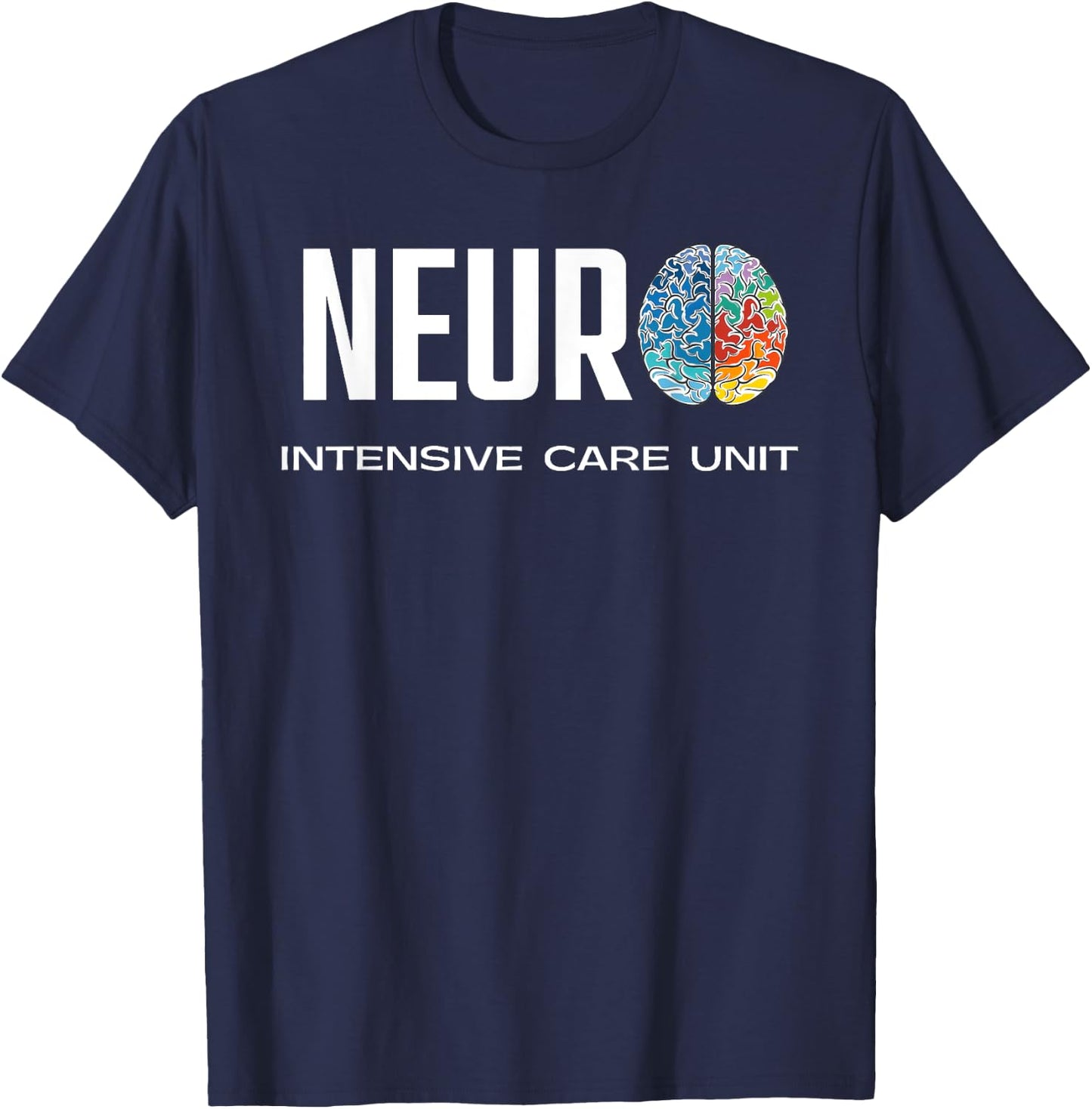 Neuro ICU Neuro Intensive Care Unit Colorful Brain T-Shirt - T-Shirt | Navy