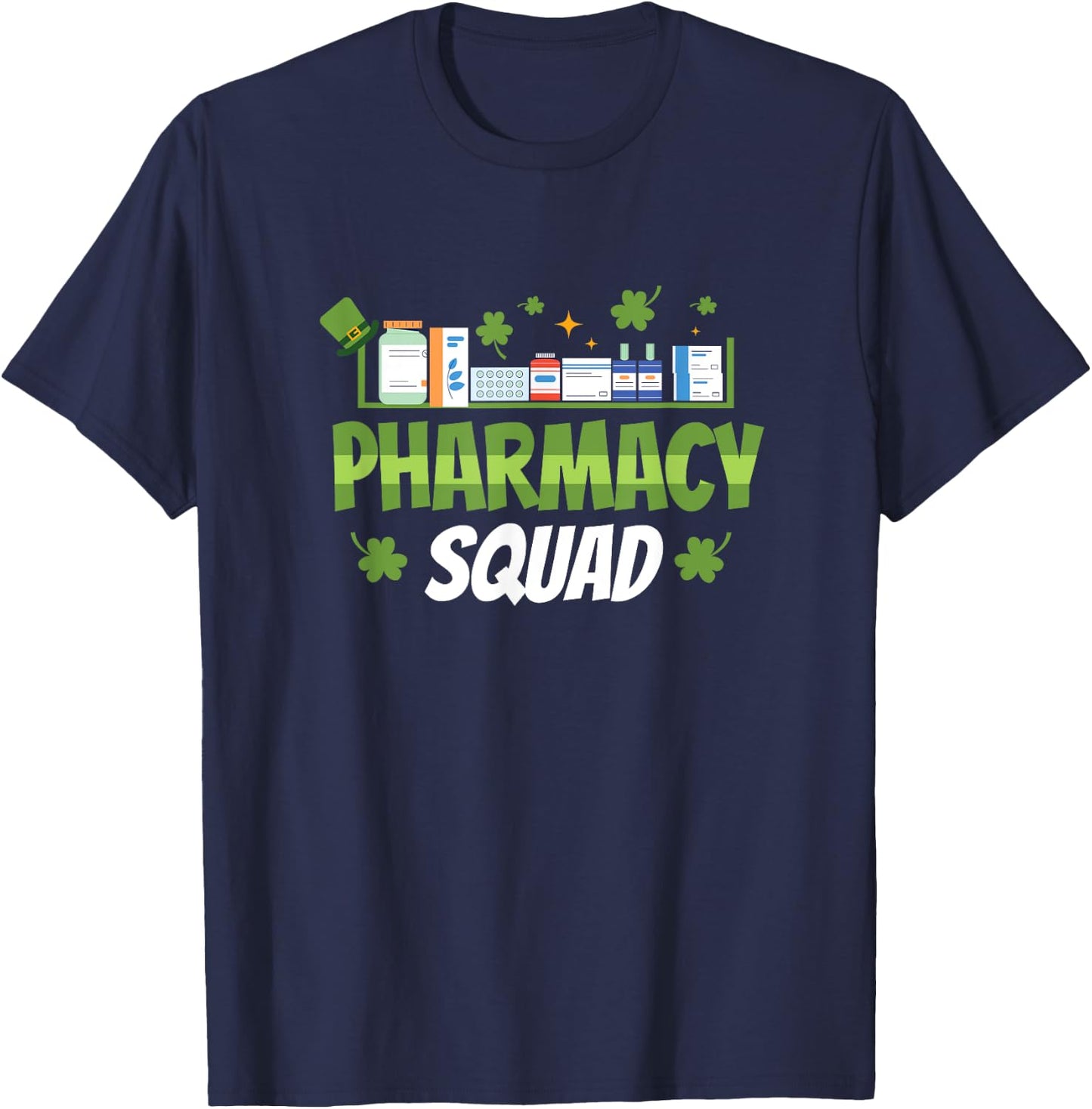 Pharmacy Squad St Patricks Day St Paddys Day T-Shirt - T-Shirt | Navy
