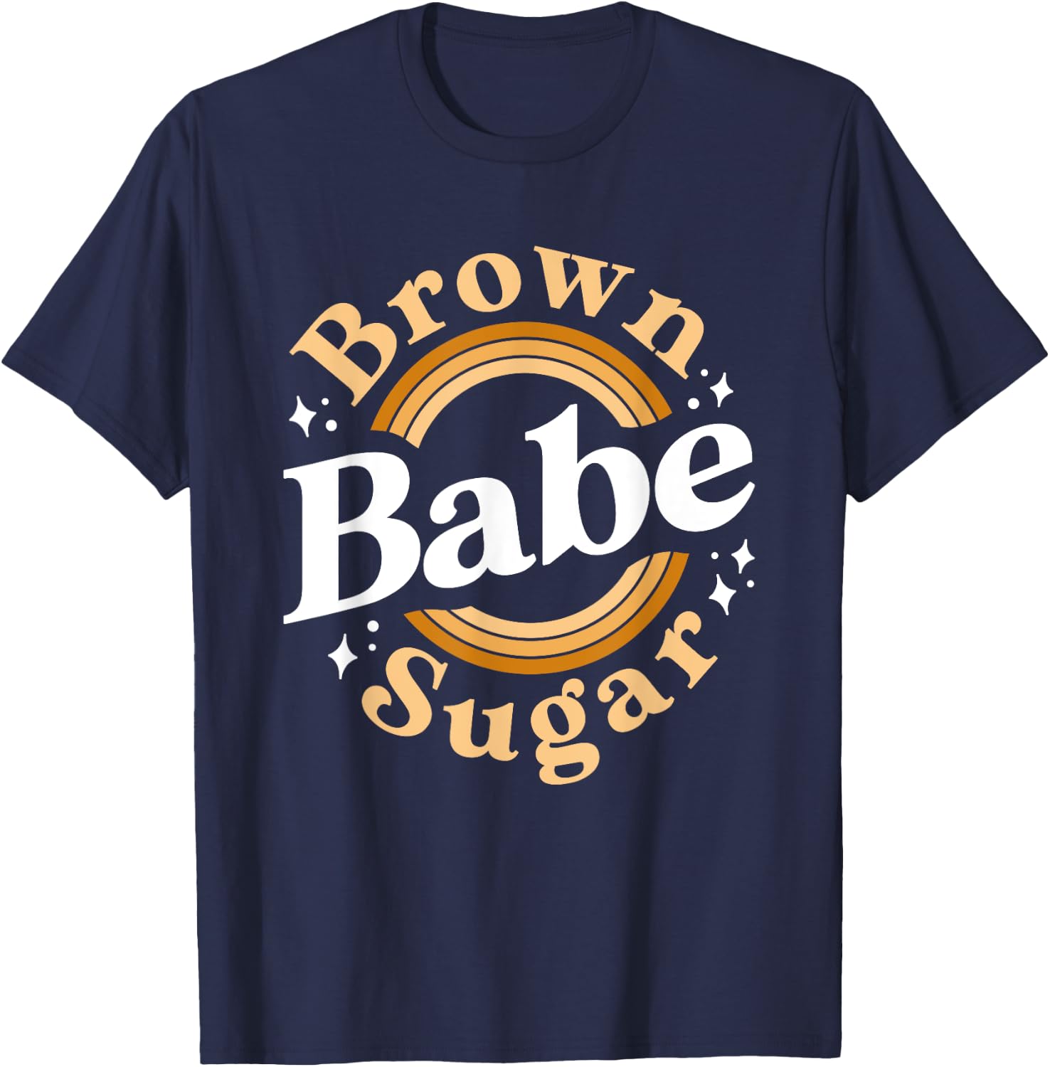 Brown Sugar Babe Shirt Proud Woman Black Melanin Pride T-Shirt - T-Shirt | Navy