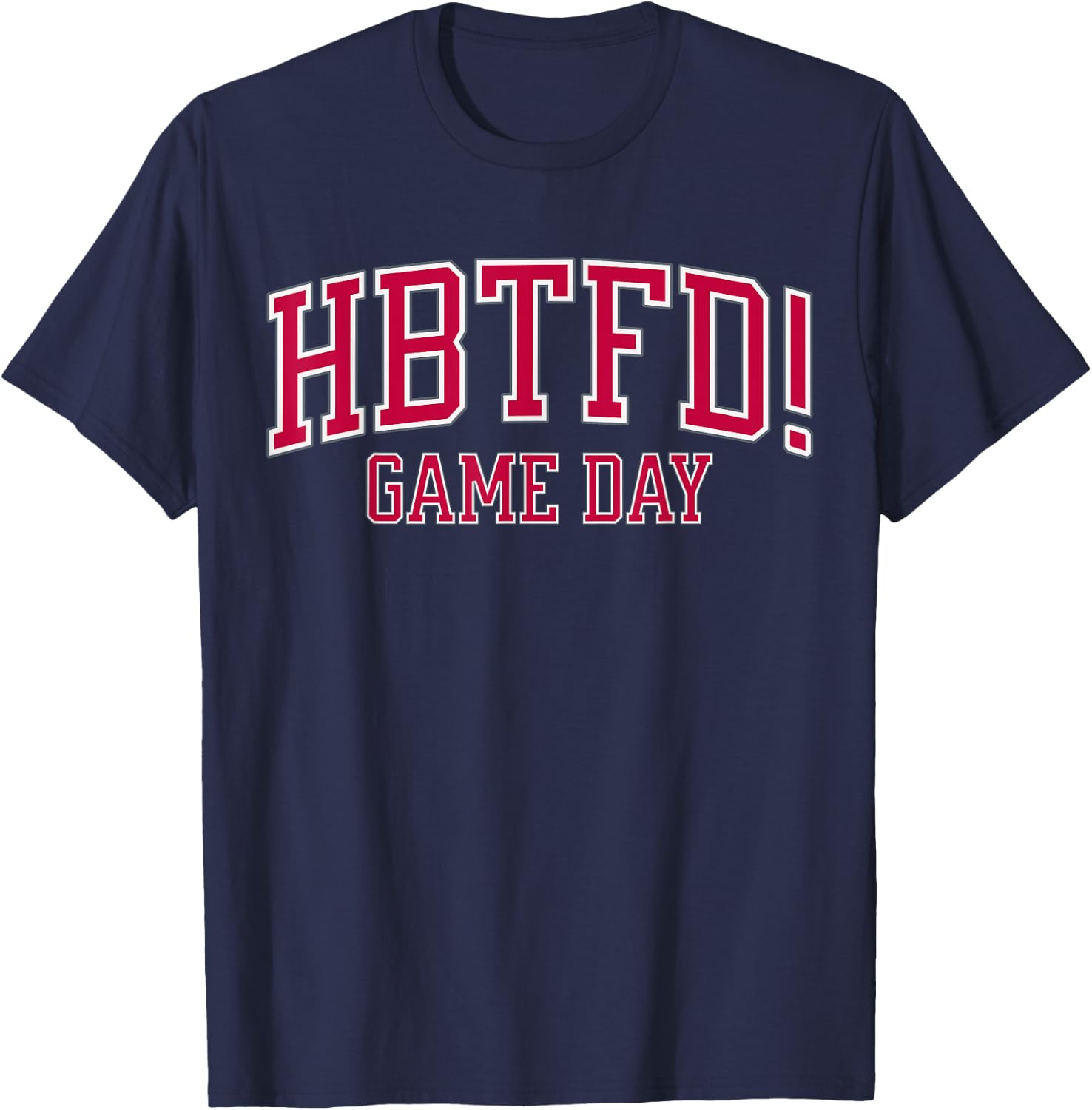 HBTFD! Football GAME DAY T-Shirt - T-Shirt | Navy
