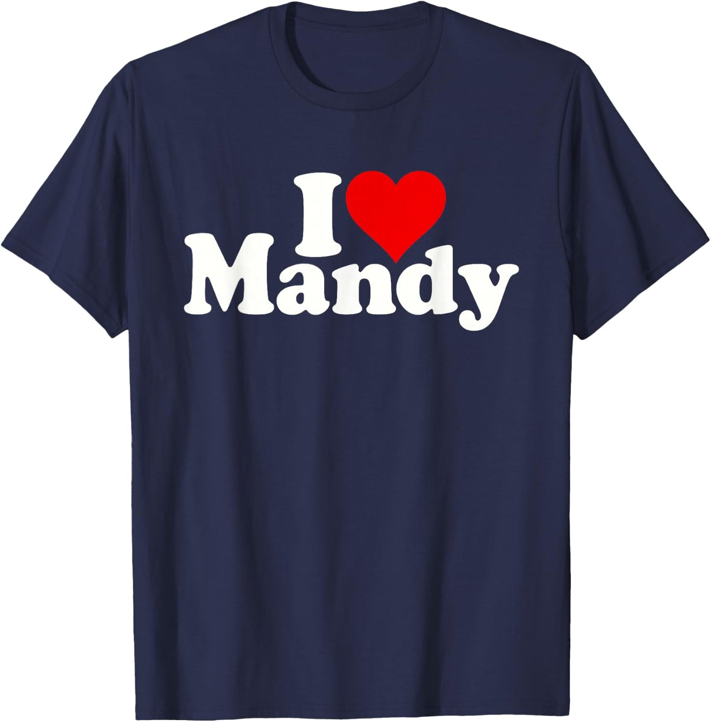 I Love Heart Mandy Amanda T-Shirt - T-Shirt | Navy