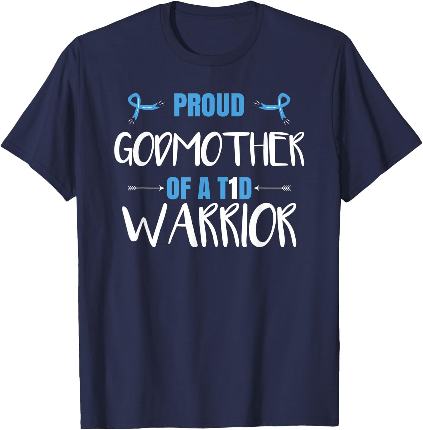 Proud Godmother Of A T1D Warrior T-Shirt - T-Shirt | Navy
