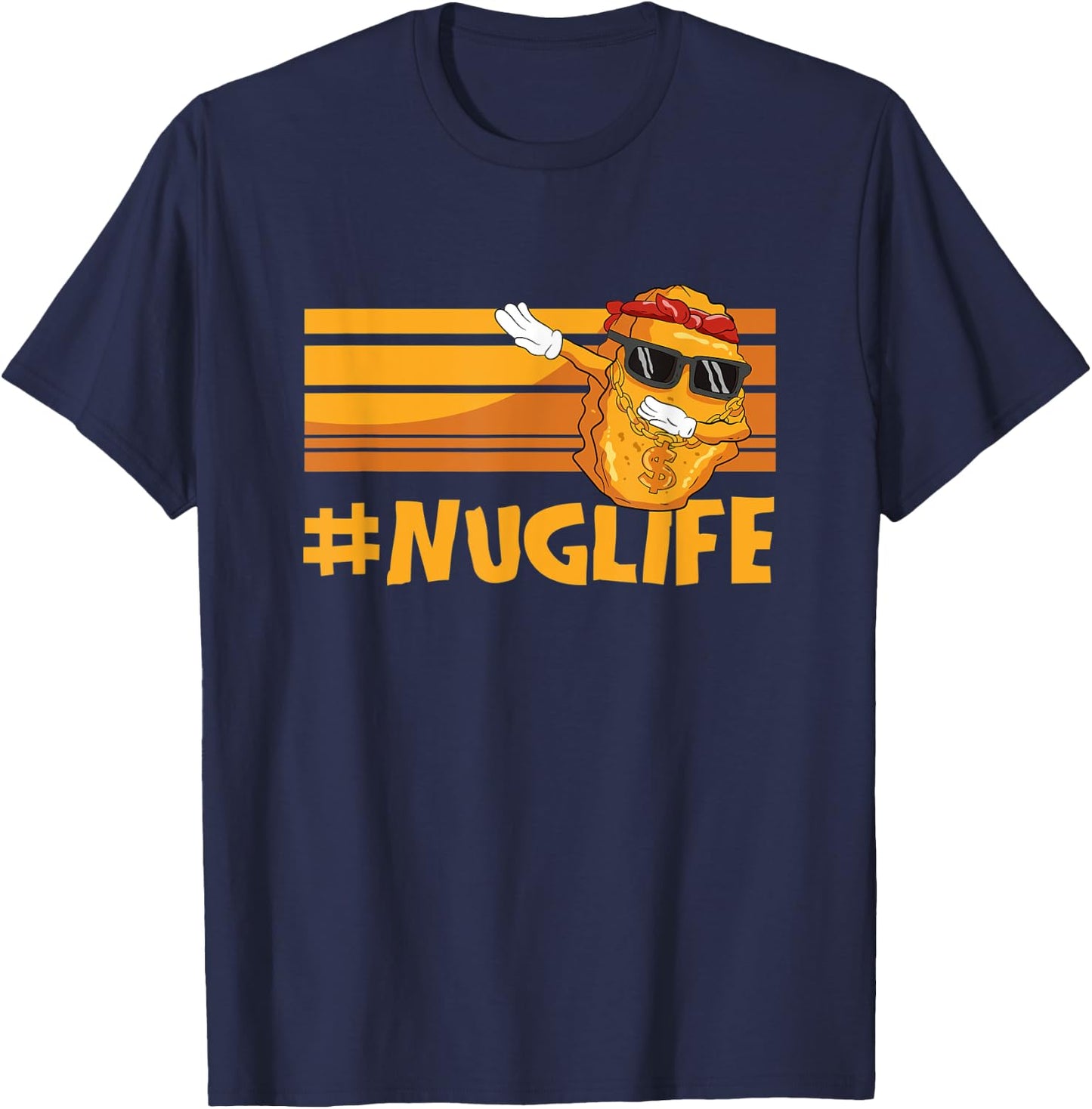 Cool Dabbing Nuggets Chicken Nuggets Hashtag Nug Life T-Shirt - T-Shirt | Navy