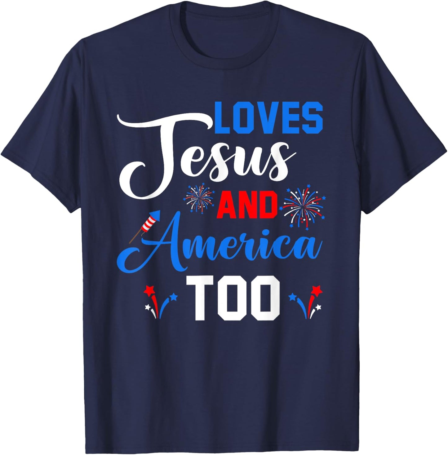 Loves Jesus And America Too Fireworks Christian T-Shirt - T-Shirt | Navy