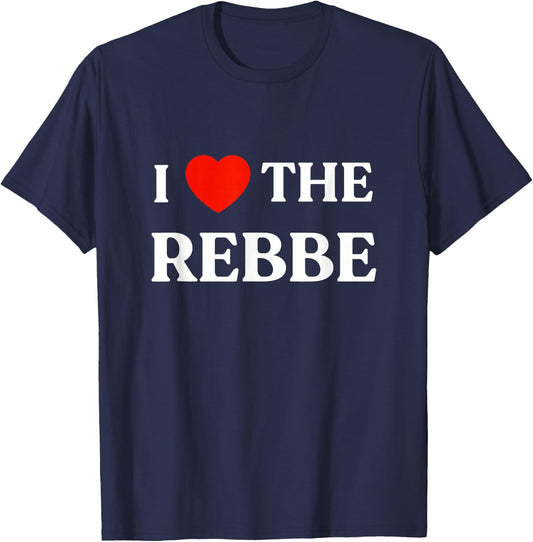 I Love The Rebbe Chabad We Want Moshiach Now Jewish 770 T-Shirt - T-Shirt | Navy