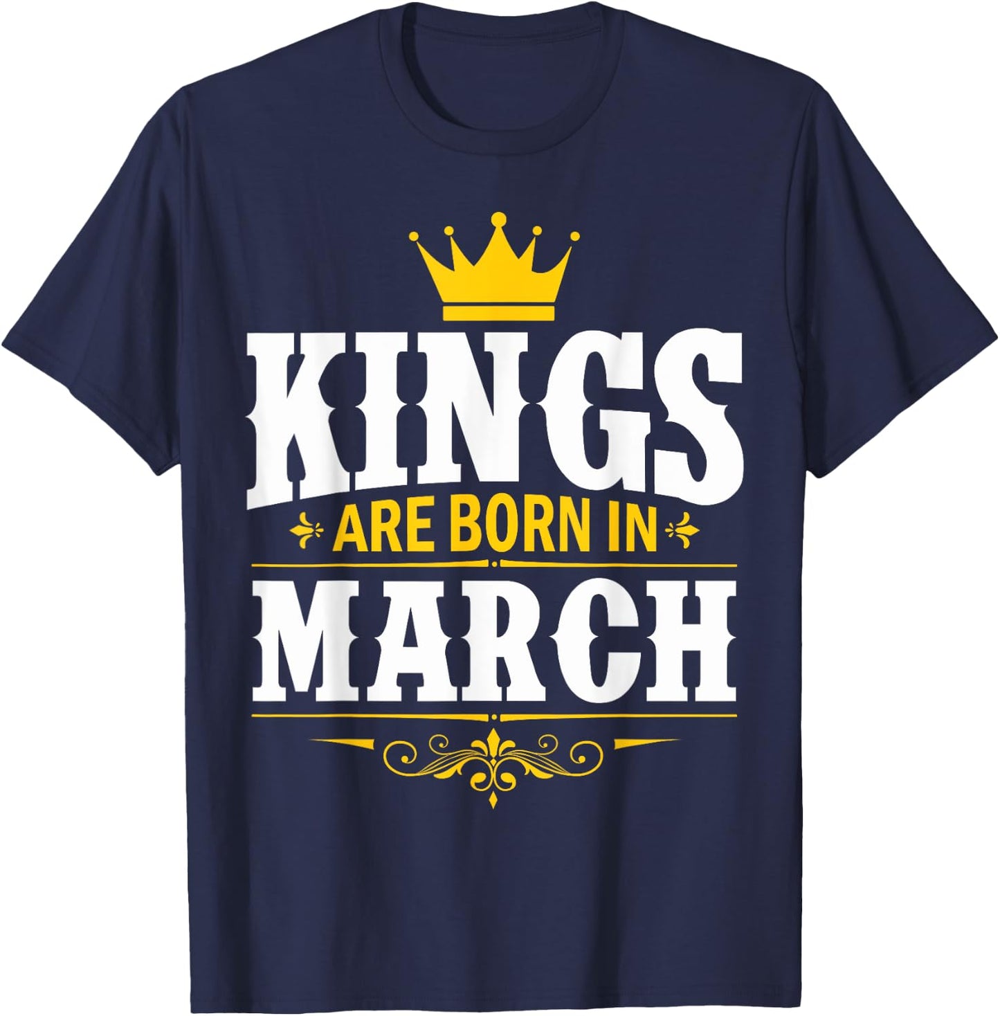 Kings Are Born In March T-Shirt - T-Shirt | Navy