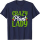 Crazy Plant Lady Cute Plant Funny Lady Gardening Plants T-Shirt - T-Shirt | Navy