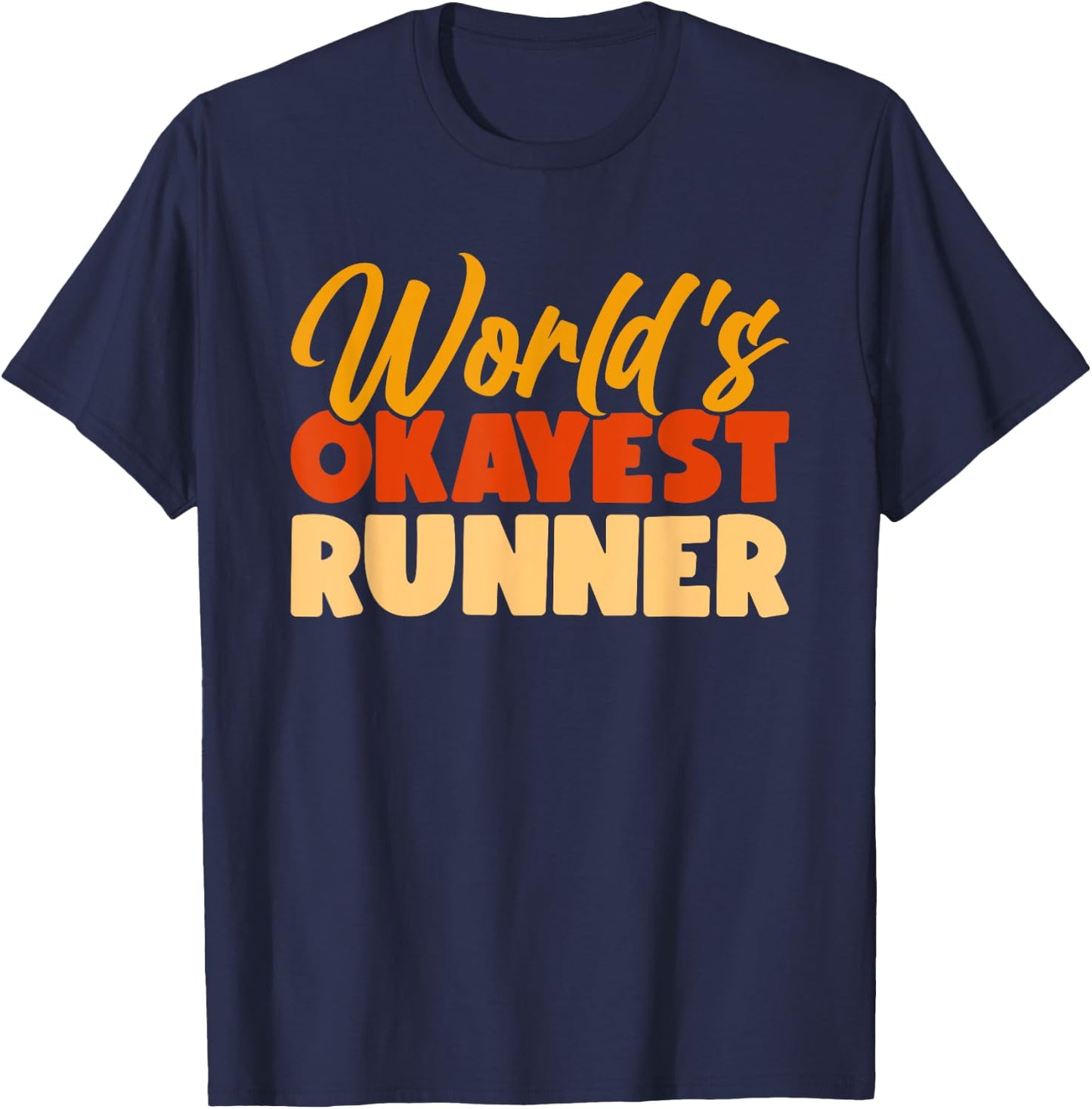 World's Okayest Runner T-Shirt - T-Shirt | Navy