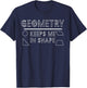 Math Geek Geometry Teacher Phrase Gym Saying Graphic Funny Men Women Kids T-Shirt - T-Shirt | Navy