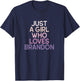 Just A Girl Who Loves BRANDON Name Gift T-Shirt - T-Shirt | Navy