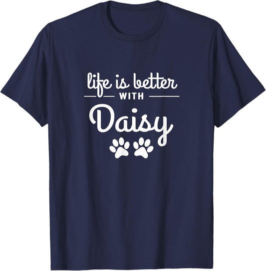 Life is Better with Daisy Pet Lovers Dog Cat Owners Men Women Girls Kids T-Shirt - T-Shirt | Navy