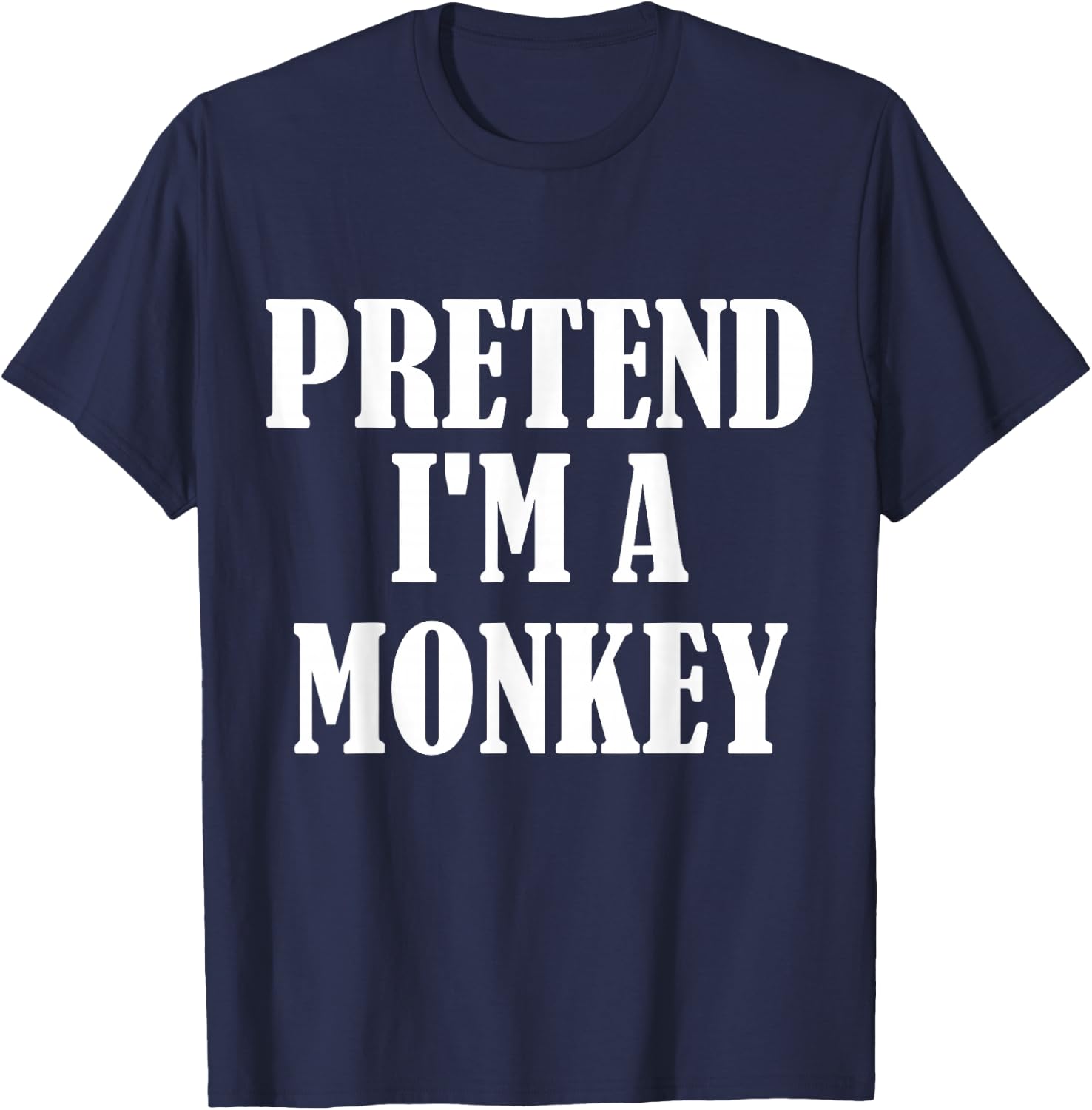 Pretend I'm A Monkey Funny Lazy Costume T-Shirt - T-Shirt | Navy