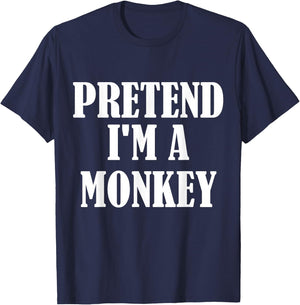 Pretend I'm A Monkey Funny Lazy Costume T-Shirt - T-Shirt | Navy