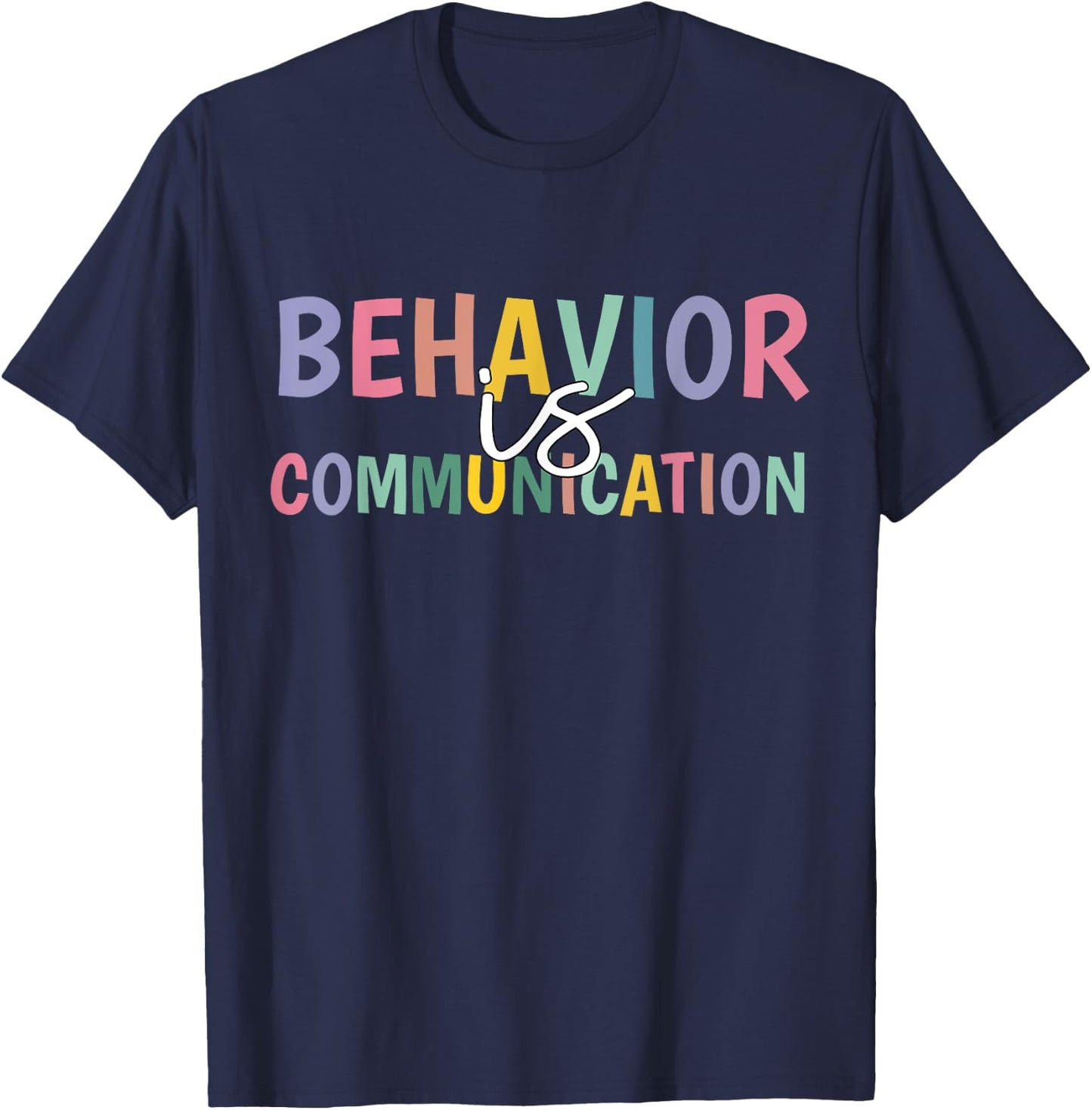 Cute Behavior Is Communication T-Shirt - T-Shirt | Navy