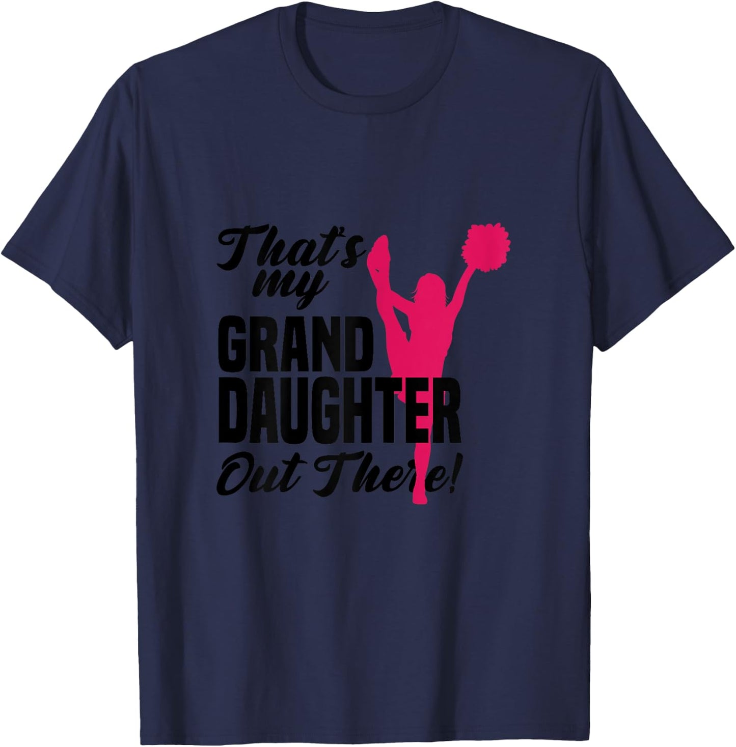 That's My Granddaughter Out There Cheerleading Cheerleader T-Shirt - T-Shirt | Navy
