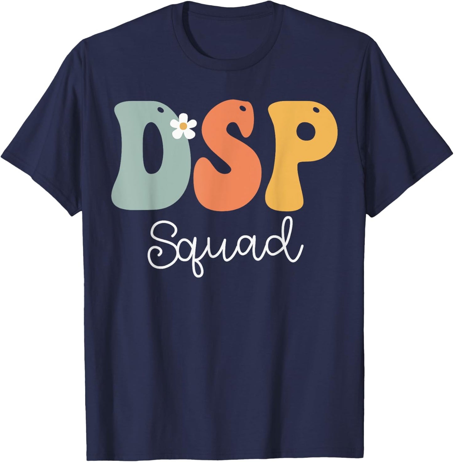 DSP Direct Support Staff Squad Week Groovy Appreciation Day T-Shirt - T-Shirt | Navy