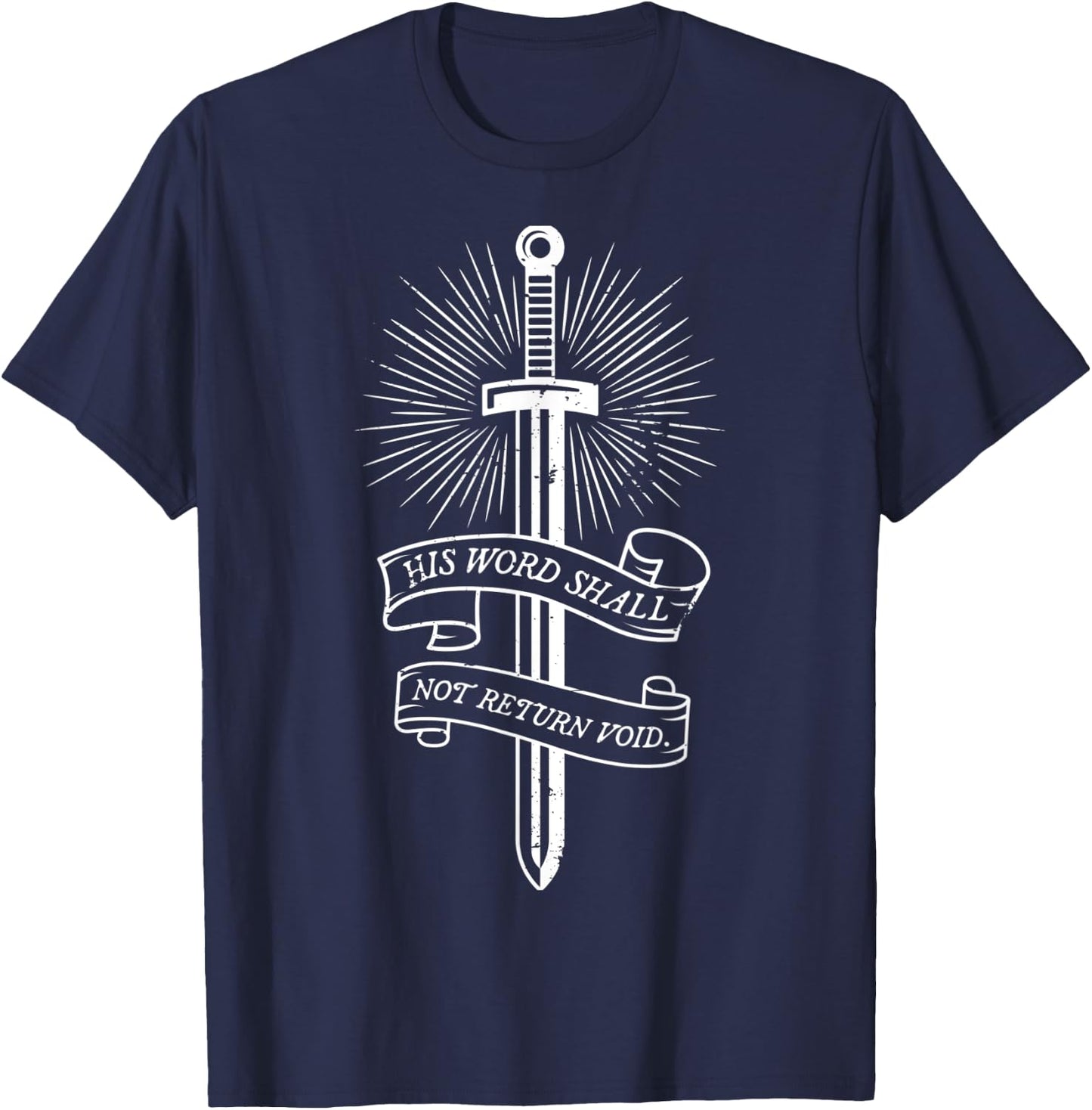 His Word Shall Not Return Void - Isaiah 55:11 T-Shirt - T-Shirt | Navy