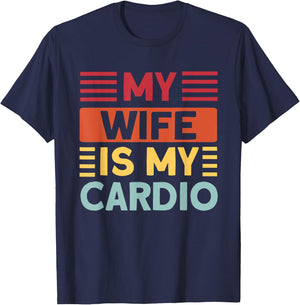 My Wife is my Cardio Funny Gym T-Shirt - T-Shirt | Navy