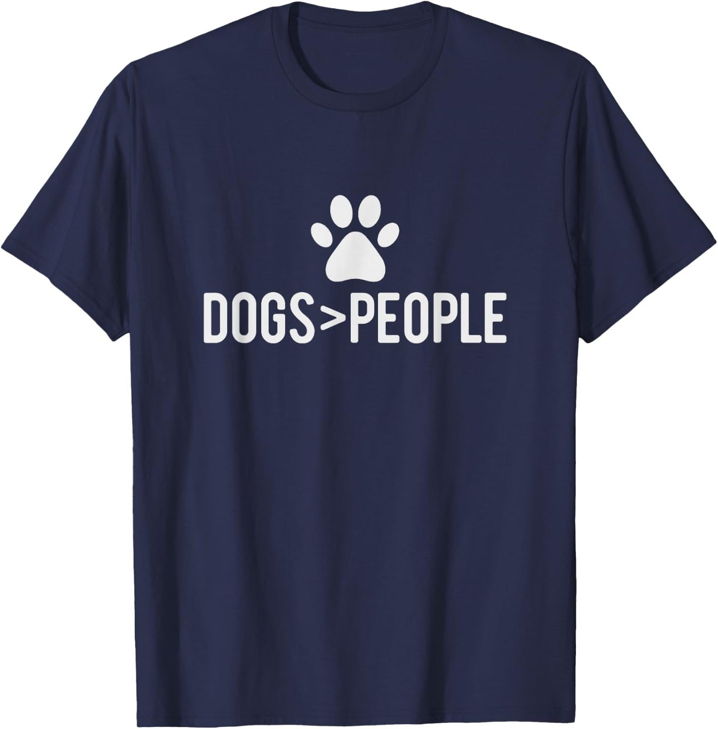 Dogs are greater than people T-Shirt - T-Shirt | Navy