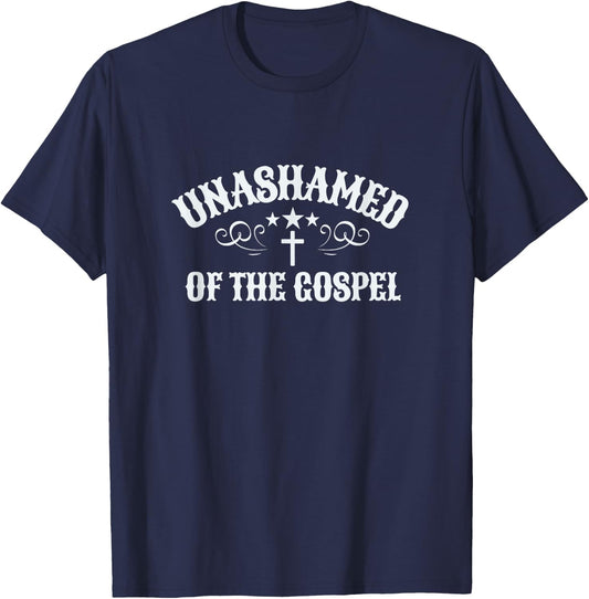 Unashamed of the Gospel Christian Faith bible Romans 1:16 T-Shirt - T-Shirt | Navy