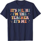 Groovy Its Me Hi Im The Teacher It’s Me Back To School Gifts Men Women Girls Kids T-Shirt - T-Shirt | Navy