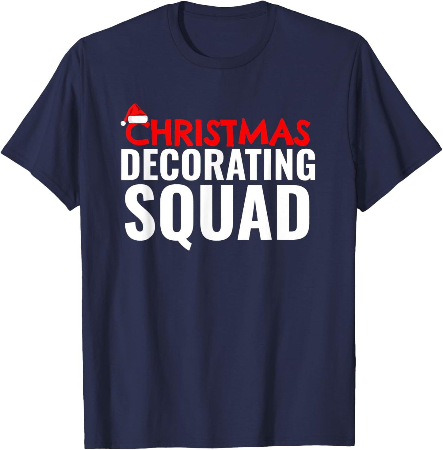 Christmas Decorating Squad Xmas Holiday Season Decoration T-Shirt - T-Shirt | Navy