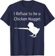 I Refuse to be a Chicken Nugget Gun Conservative Libertarian T-Shirt - T-Shirt | Navy