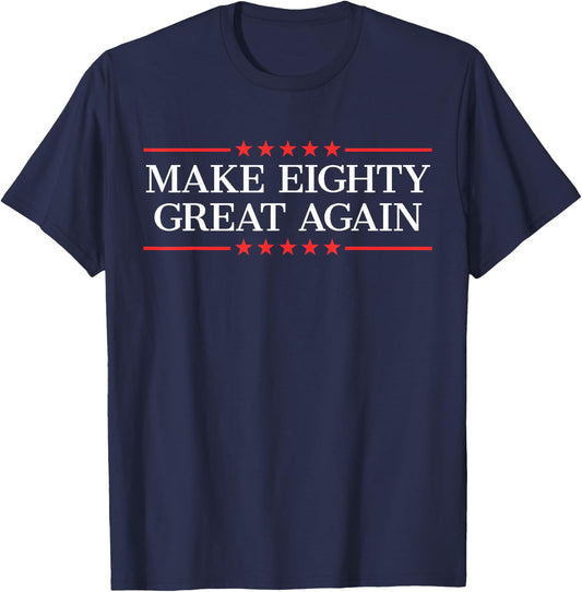 Make Eighty Great Again T-Shirt - T-Shirt | Navy