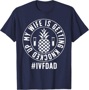 IVF Dad Embryo Transfer Day IVF Funny IVF Father T-Shirt - T-Shirt | Navy