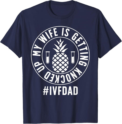 IVF Dad Embryo Transfer Day IVF Funny IVF Father