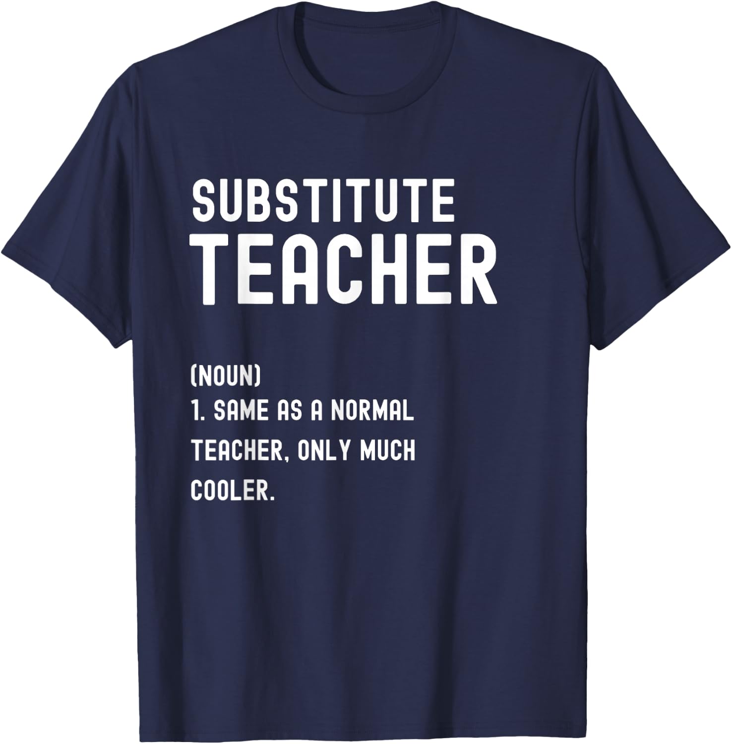 Substitute Teacher Definition Shirt First Day of School T-Shirt - T-Shirt | Navy