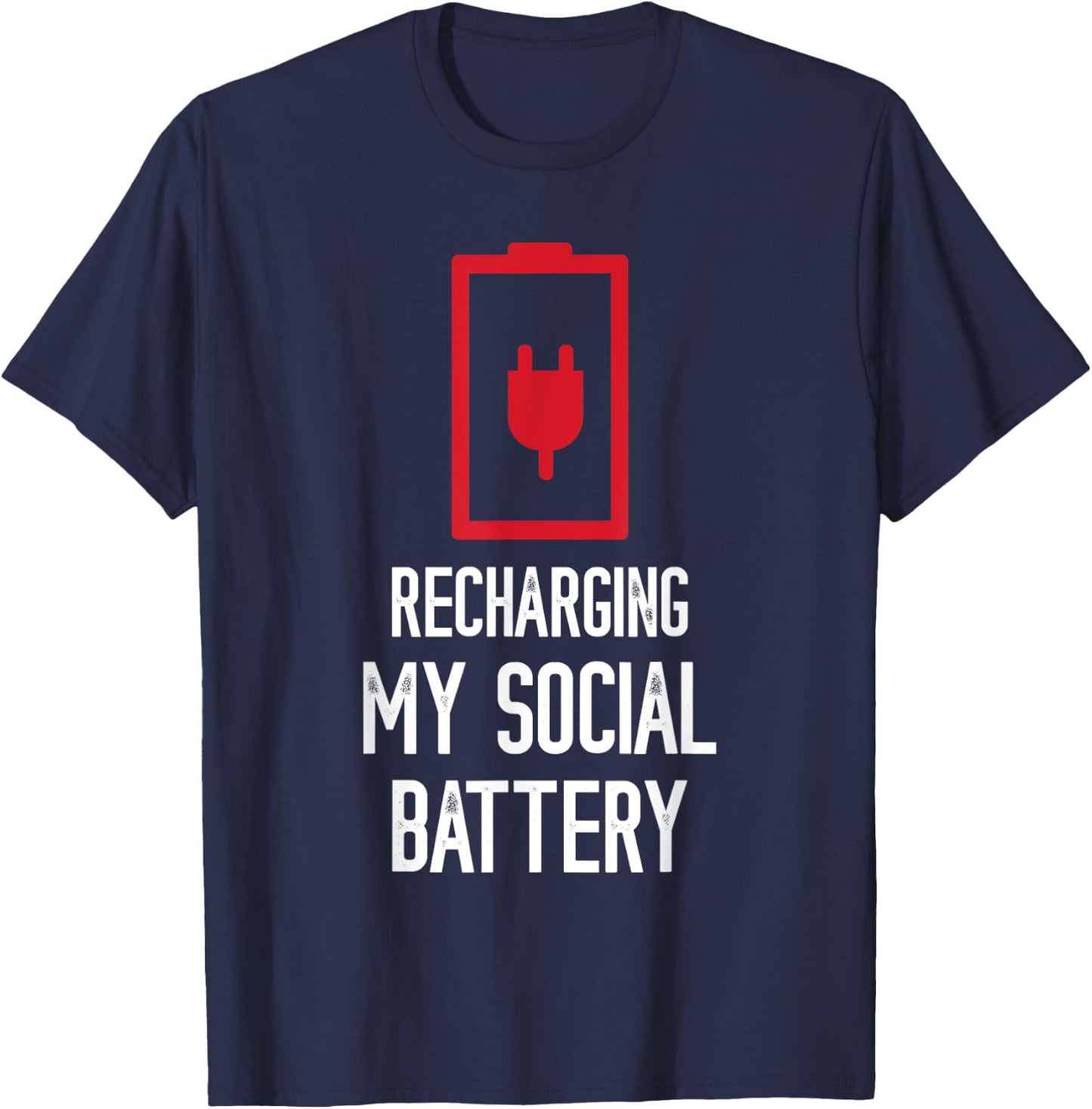 Recharging My Social Battery Funny Social Introvert People T-Shirt - T-Shirt | Navy