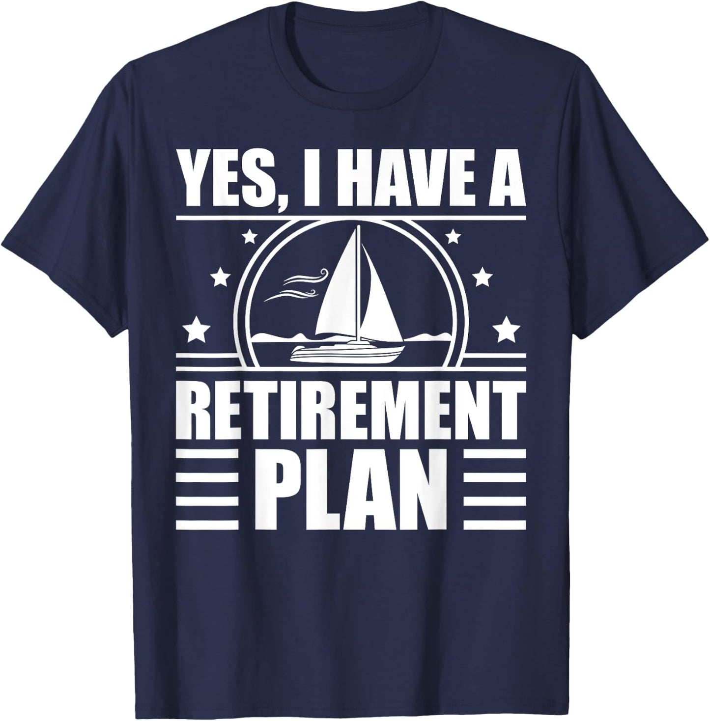 Funny Sailing Designs Women Sailing Retirement Plan T-Shirt - T-Shirt | Navy