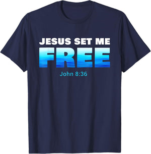Jesus Set Me Free: Christian Faith Baptism Verse John 8:36 T-Shirt - T-Shirt | Navy