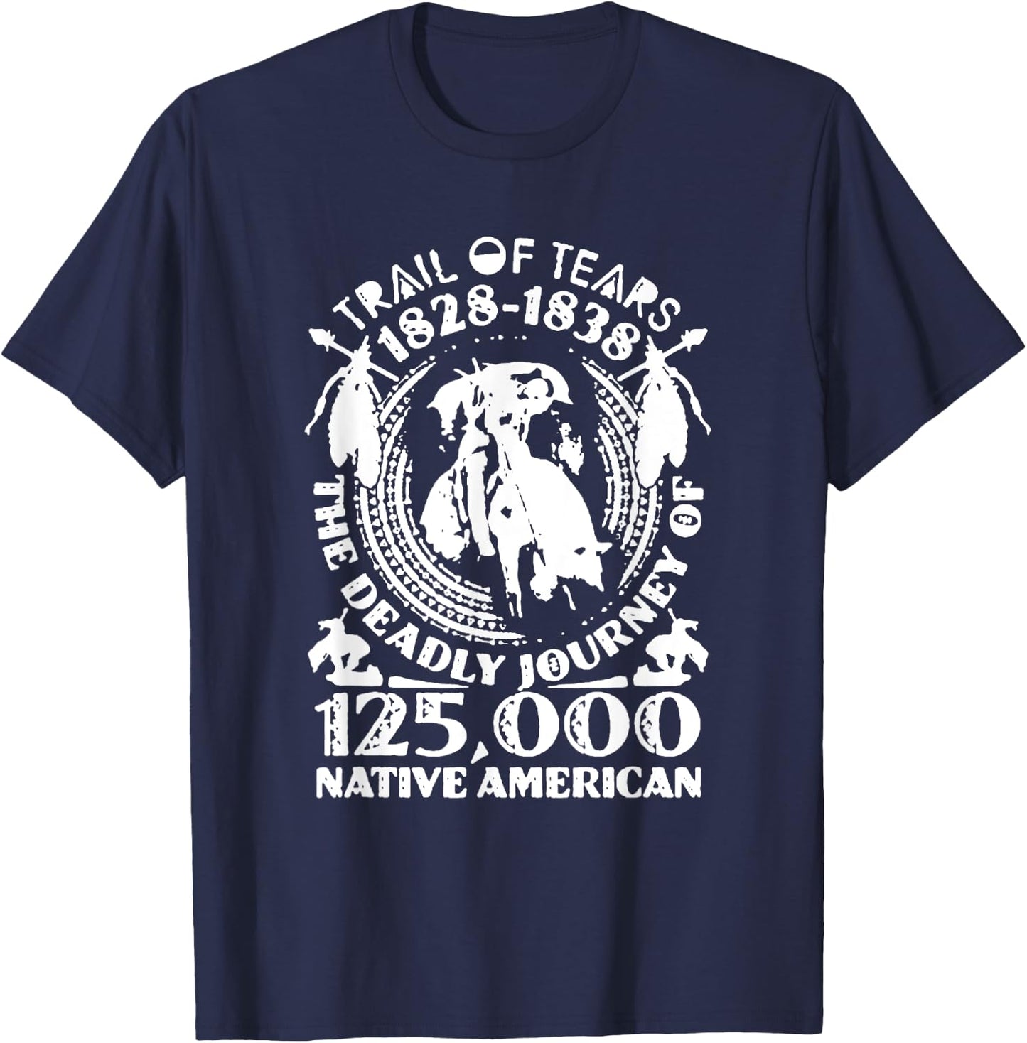 Trail Of Tears The Deadly Journey Of Native American T-Shirt - T-Shirt | Navy